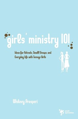 Girls' Ministry 101 (Paperback)