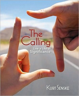 The Calling: Live A Life Of Significance (Paperback)