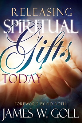 Releasing Spiritual Gifts Today (Paperback)