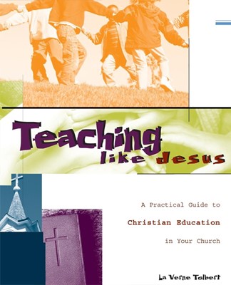 Teaching Like Jesus (Paperback)