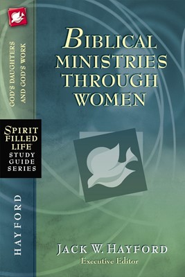 Biblical Ministries Through Women (Paperback)