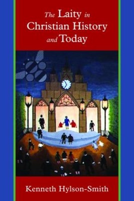Laity In Christian History And Today (Paperback)