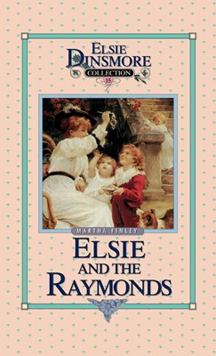 Elsie and the Raymonds, Book 15 (Hard Cover)