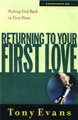 Returning To Your First Love (Paperback)