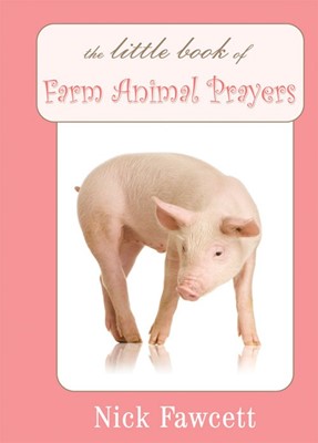 The Little Book of Farm Animal Prayers (Hard Cover)