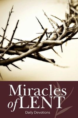 Miracles Of Lent   Devotional (Paperback)