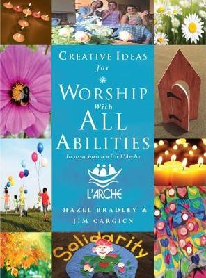 Creative Ideas For Worship With All Abilities (Paperback)