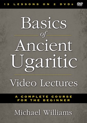 Basics of Ancient Ugaritic Video Lectures (DVD)