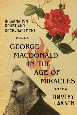 George MacDonald In The Age Of Miracles (Paperback)