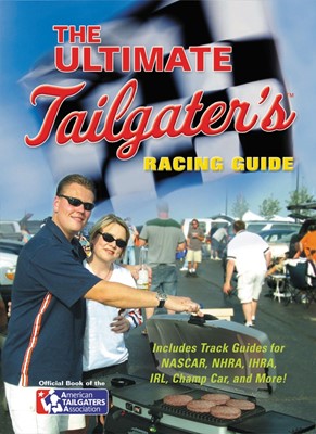 The Ultimate Tailgater's Racing Guide (Paperback)