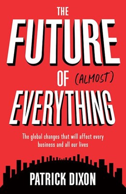 The Future of almost everything (Paperback)