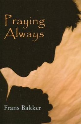Praying Always (Paperback)