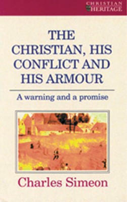 The Christian, His Conflict And His Armour (Paperback)