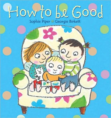 How To Be Good (Hard Cover)