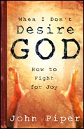 When I Don't Desire God (Paperback)