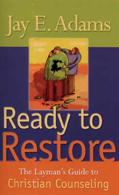 Ready to Restore: The Layman’s Guide to Christian Counseling (Paperback)