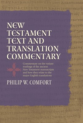 New Testament Text And Translation Commentary (Hard Cover)