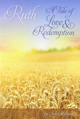 Ruth - A Tale of Love and Redemption (Paperback)