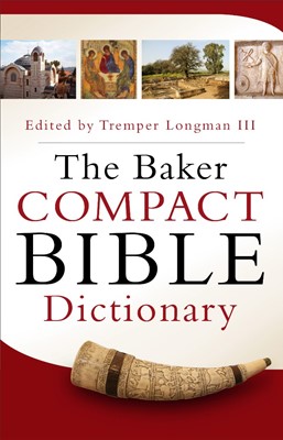 The Baker Compact Bible Dictionary (Paperback)