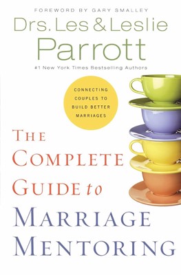 The Complete Guide To Marriage Mentoring (Hard Cover)