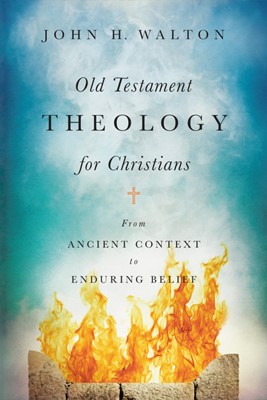 Old Testament Theology For Christians (Hard Cover)