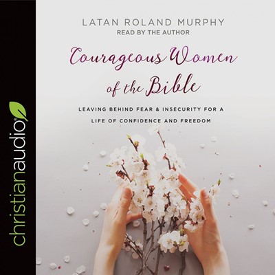 Courageous Women Of The Bible Audio Book (CD-Audio)