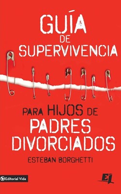 Guía de supervivencia para hijos de padres divorciados (Paperback)
