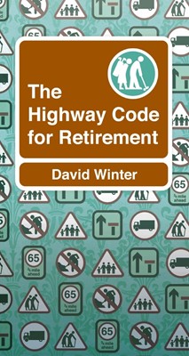 Highway Code For Retirement (Paperback)