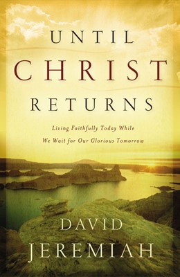 Until Christ Returns (Paperback)
