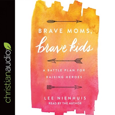 Brave Moms, Brave Kids Audio Book (CD-Audio)