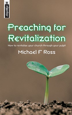Preaching For Revitalization (Paperback)