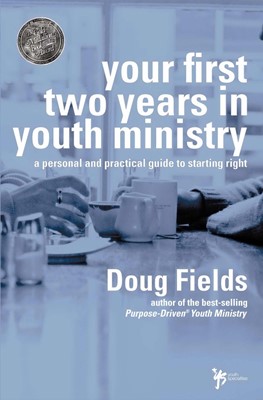 Your First Two Years In Youth Ministry (Paperback)