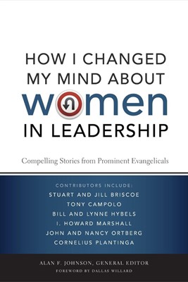 How I Changed My Mind About Women In Leadership (Paperback)