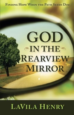 God In the Rear View Mirror (Paperback)
