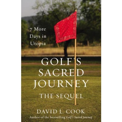 Golf's Sacred Journey, The Sequel (Hard Cover)