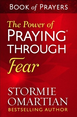 The Power of Praying Through Fear Book of Prayers (Paperback)