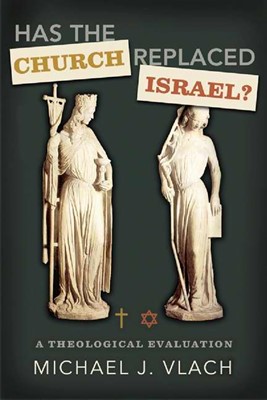 Has The Church Replaced Israel? (Paperback)