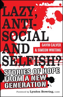 Lazy, Antisocial And Selfish? (Paperback)