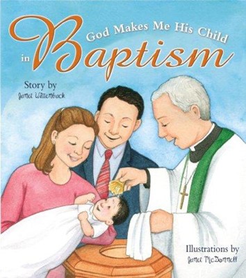 God Makes Me His Child In Baptism (Rev) (Paperback)
