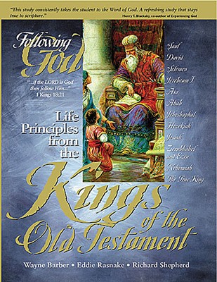 Life Principles From The Kings Of The Old Testament (Paperback)