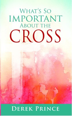 What's So Important About The Cross? (Paperback)