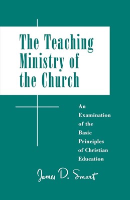 The Teaching Ministry of the Church (Paperback)
