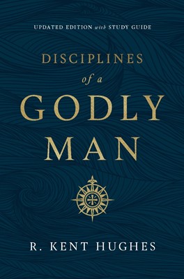 Disciplines of a Godly Man (Paperback)