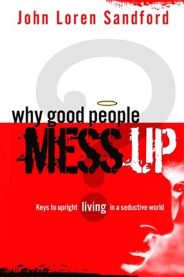 Why Good People Mess Up (Paperback)