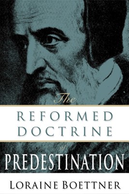 Reformed Doctrine of Predestination (Paperback)