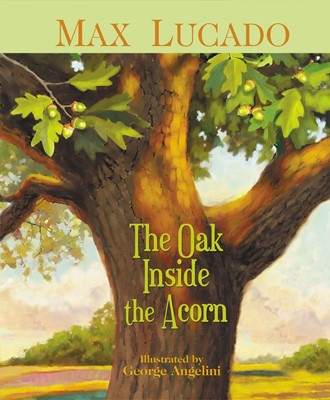The Oak Inside The Acorn (Hard Cover)
