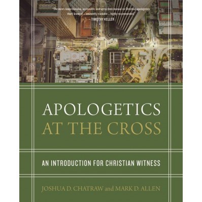 Apologetics At The Cross (Hard Cover)