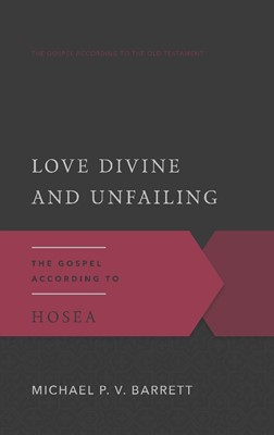 Love Divine and Unfailing (Paperback)