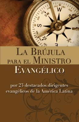 La Brujula Para El Ministro Evangelico (Paperback)