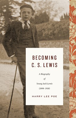 Becoming C. S. Lewis (Hard Cover)